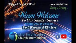 Character of GOD - Part 2, God is love | 02.05.2021 | Life Implication Church Inter. | Pr Charles