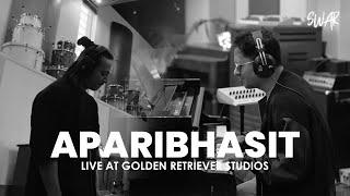 SWAR - Aparibhasit Live at Golden Retriever Studios |  Swapnil Sharma & Rohit Shakya |