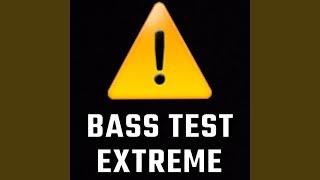 BASS TEST EXTREME