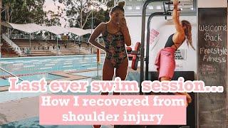 DAY IN THE LIFE OF A SWIMMER | LAST EVER SESSION *SO SAD* | How I Recovered My Shoulder Injury