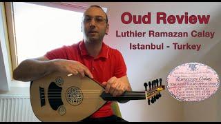 Review a Quality Oud of Ramazan Calay by Baha Yetkin (Women OUD)