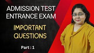 Class 6 to 9 Admission Test II Entrance Exam II Important Questions II Full form II School Admission