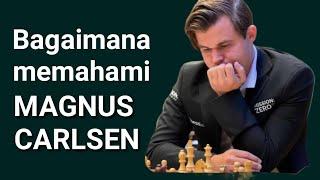 Bagaimana cara kita memahami Magnus Carlsen