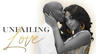 Unfailing Love | Inspirational Christian Drama | Cameron Arnett | Kelsey Delemar