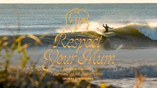 Respect Your Mum | Longboard Surf Film by Harrison Roach & Hunter Vercoe, for Thomas Surfboards