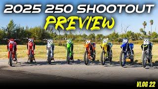 2025 250 SHOOTOUT PREVIEW - VLOG 22