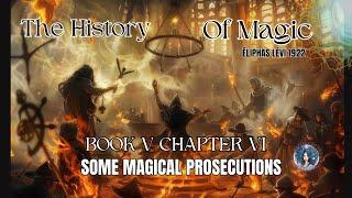 Unveiling the Shadows: Exploring Some Magical Prosecutions | The History of Magic by Eliphas Levi