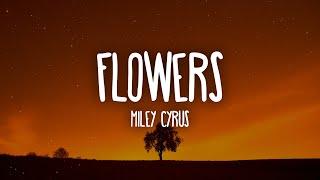 Miley Cyrus - Flowers (Lyrics)