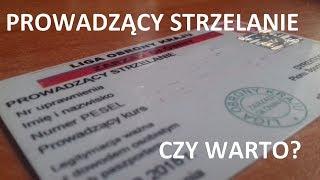 PROWADZĄCY strzelanie - czy warto zrobić uprawnienia?