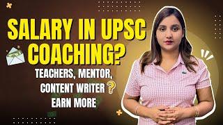 Career in UPSC Coaching Industry with Salary & Issues Explained. Edtech vs Offline Institutes