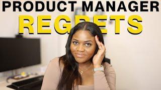8 Regrets From My First Year as a Product Manager | Lessons Learned - Product Management in Tech
