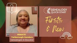Genealogy Firsts and Now w/ Renate' Yarborough-Sanders