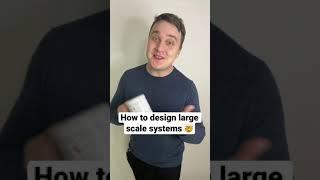 How to Design Large Scale Systems #technology #opensource #softwareengineer