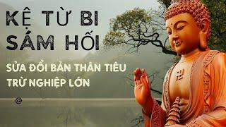 Triết lý cuộc sống   Kệ từ bi sám hối sửa đổi bản thân  tiêu trừ nghiệp lớn