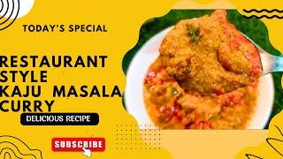 RESTAURANT STYLE KAJU MASALA CURRY|  KAJU GRAVY | EASY N DELICIOUS 