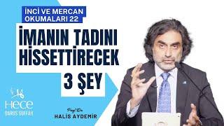 İmanın Tadını Hissettirecek 3 Şey!