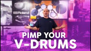 Pimp Your V-Drums with Roland V Drums