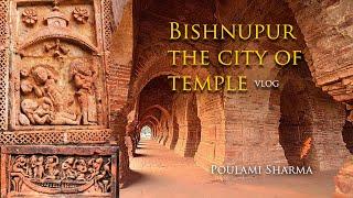 Bishnupur: A Land of Terracotta Temples.. VLOG // Poulami Sharma