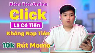 App Kiếm Tiền Online Mới, Click Kiếm Tiền Momo Uy Tín 100% Phù Hợp Học Sinh, Sinh Viên