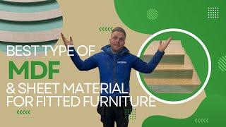 BEST MDF & Sheet Material for Fitted Furniture??