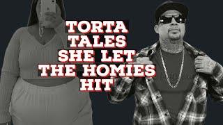 TORTA TALES..SHE WOULD LET THE HOMIES HIT IT..ON SKANTE SHE LOOKED LIKE THE GRUDGE