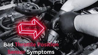 Bad Throttle Position Sensor Symptoms: 4 Main Signs to Look For