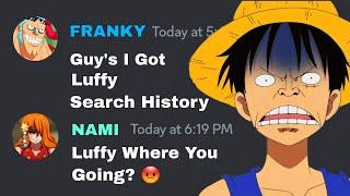 Franky got Luffy Search History | One Piece discord server