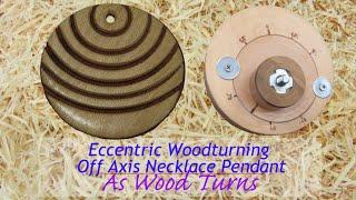 Eccentric Woodturning Off Axis Necklace Pendant