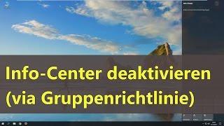 [Windows 10] Info-Center deaktivieren (via Gruppenrichtlinie)