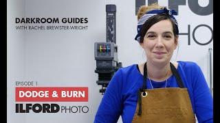 Dodge & Burn - ILFORD PHOTO Darkroom Guides