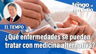 ¿Es posible manejar las enfermedades crónicas con medicina alternativa? | Le tengo el remedio