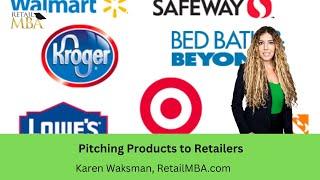  Pitching Products to Retailers  - How to get your product in stores