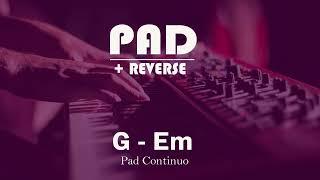 Pad + Reverse em G - Em | 30 Minutos |