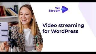 WpStream - Video Streaming Solution for your WordPress Website