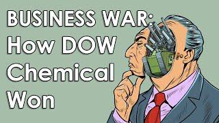 Business War: Dow Chemical Company