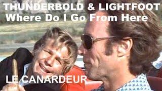 Music+Cinema: Thunderbolt and Lightfoot/Where Do I Go From Here/ Cimino- Le Canardeur (Lyrics))