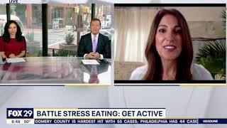 Fox 29 Eating when Stressed and COVID19