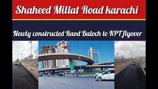 Shaheed Millat Road karachi | Newly constructed Raod Baloch Colony to KPT flyover | Pak Exclusive tv