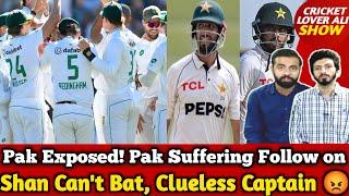 Pak Exposed! Shan Can't Bat, Clueless Captain | Pak Suffering Follow ON | Pak vs SA Day 2