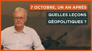 7 octobre, un an après : quelles leçons géopolitiques ?