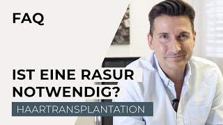 Haartransplantation - Muss man die Haare bei einer Haartransplantation immer rasieren?