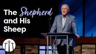 "The Shepherd and His Sheep" | Pastor Steve Gaines