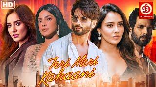 Teri Meri Kahaani - Superhit Hindi Full Romantic Movie- Shahid Kapoor- Priyanka Chopra | Neha Sharma