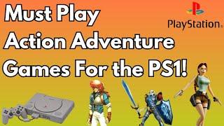 Must Play Action Adventure Games For the PS1