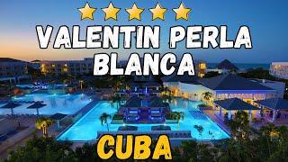 Valentin Perla Blanca - Cuba (All-Inclusive Resort)