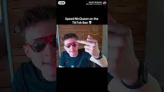 Speed McQueen addresses the TikTok ban News