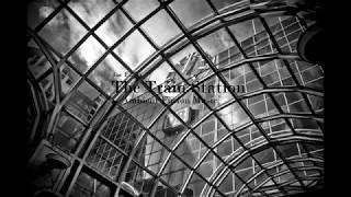 The Train Station - Cinematic Fusion Music