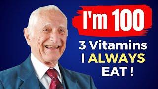 I EAT Top 3 Vitamins to CONQUER AGING! 100 yo Harvard Doctor John Scharffenberg