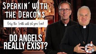 Angels: Exploring the Unseen World | Speakin' with the Deacons