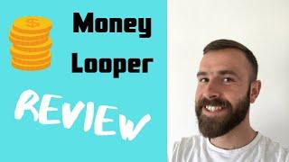 Money Looper Review - All the Truth You Need Before Joining!